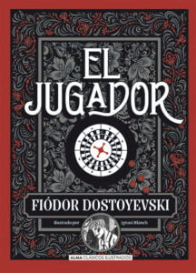 El jugador – Fyodor Dostoyevsky.