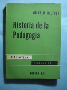 Historia de la pedagogía – Dilthey Wilhelm.
