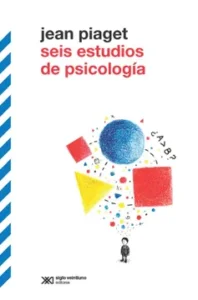 Seis estudios de psicología – Jean Piaget.